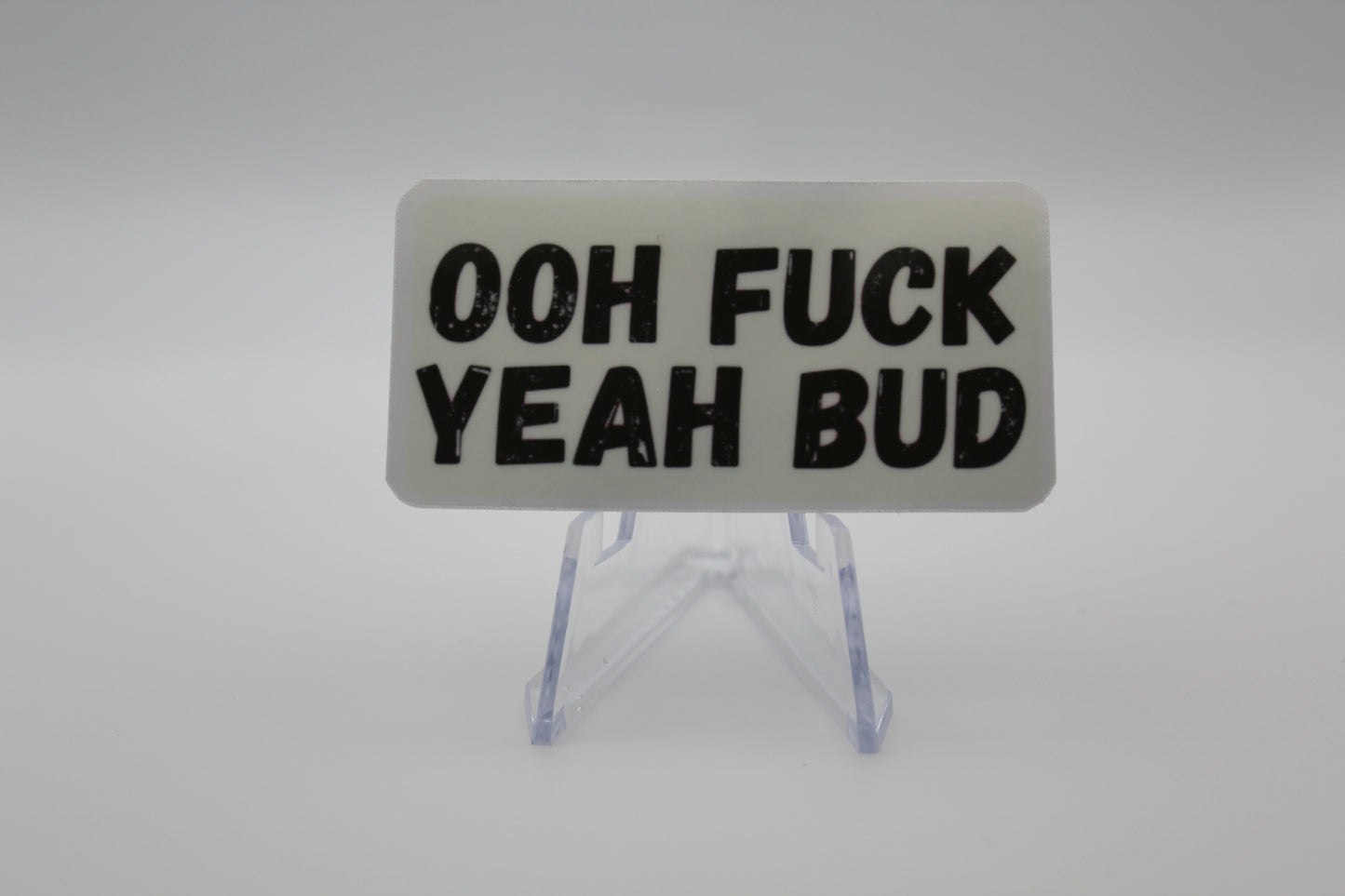 Fuck yeah bud sticker