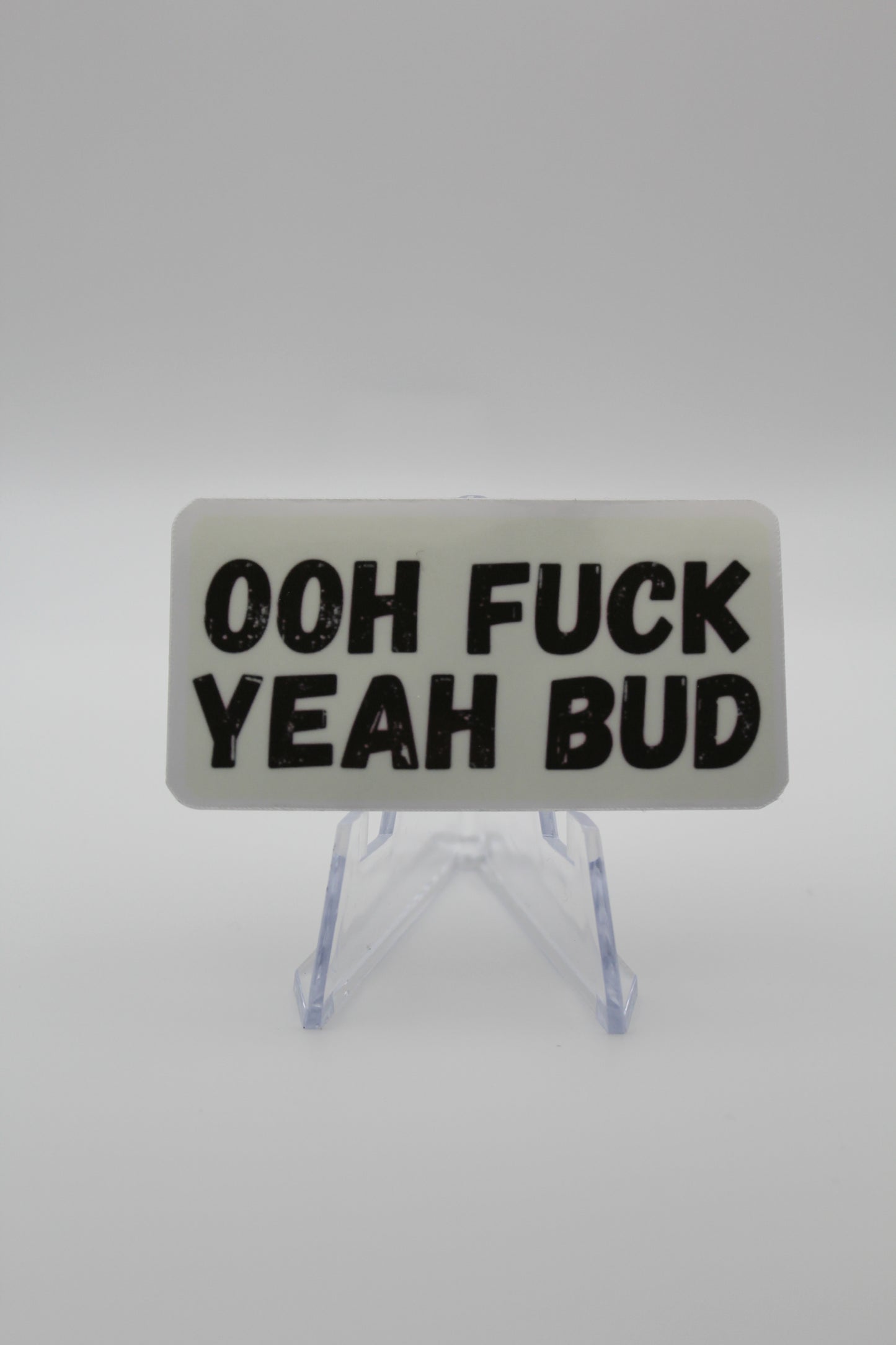 Fuck yeah bud sticker