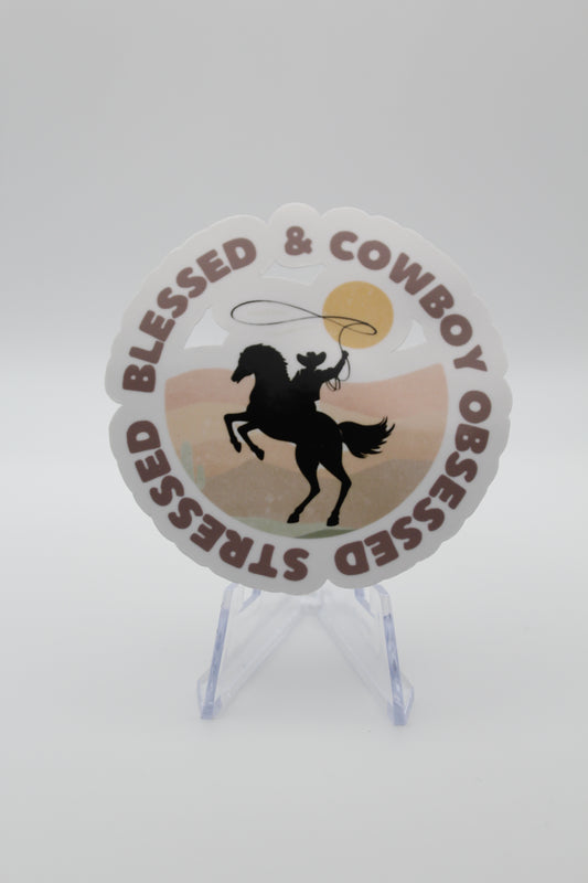 Stressed, Blessed and Cowboy obsesed sticker