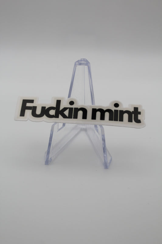 Fuckin mint sticker