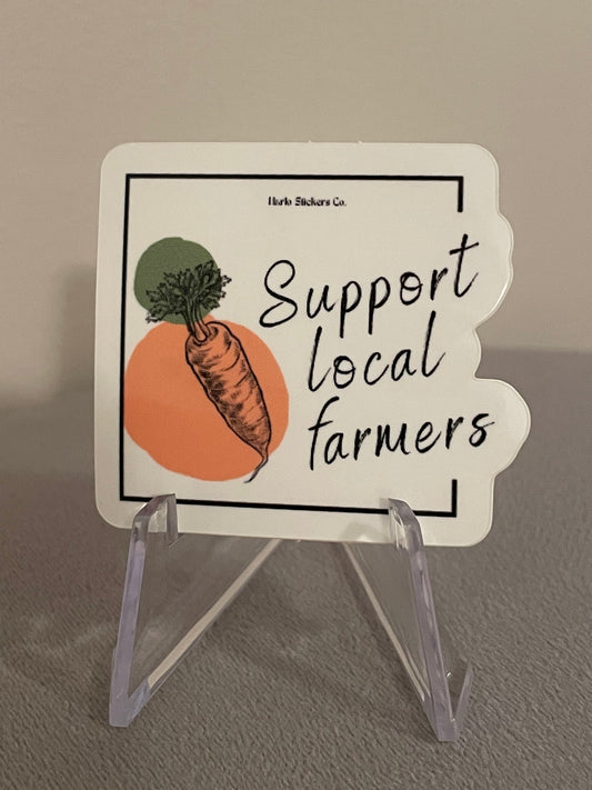Support Local Farmers Sticker Shop local stickers support local business
