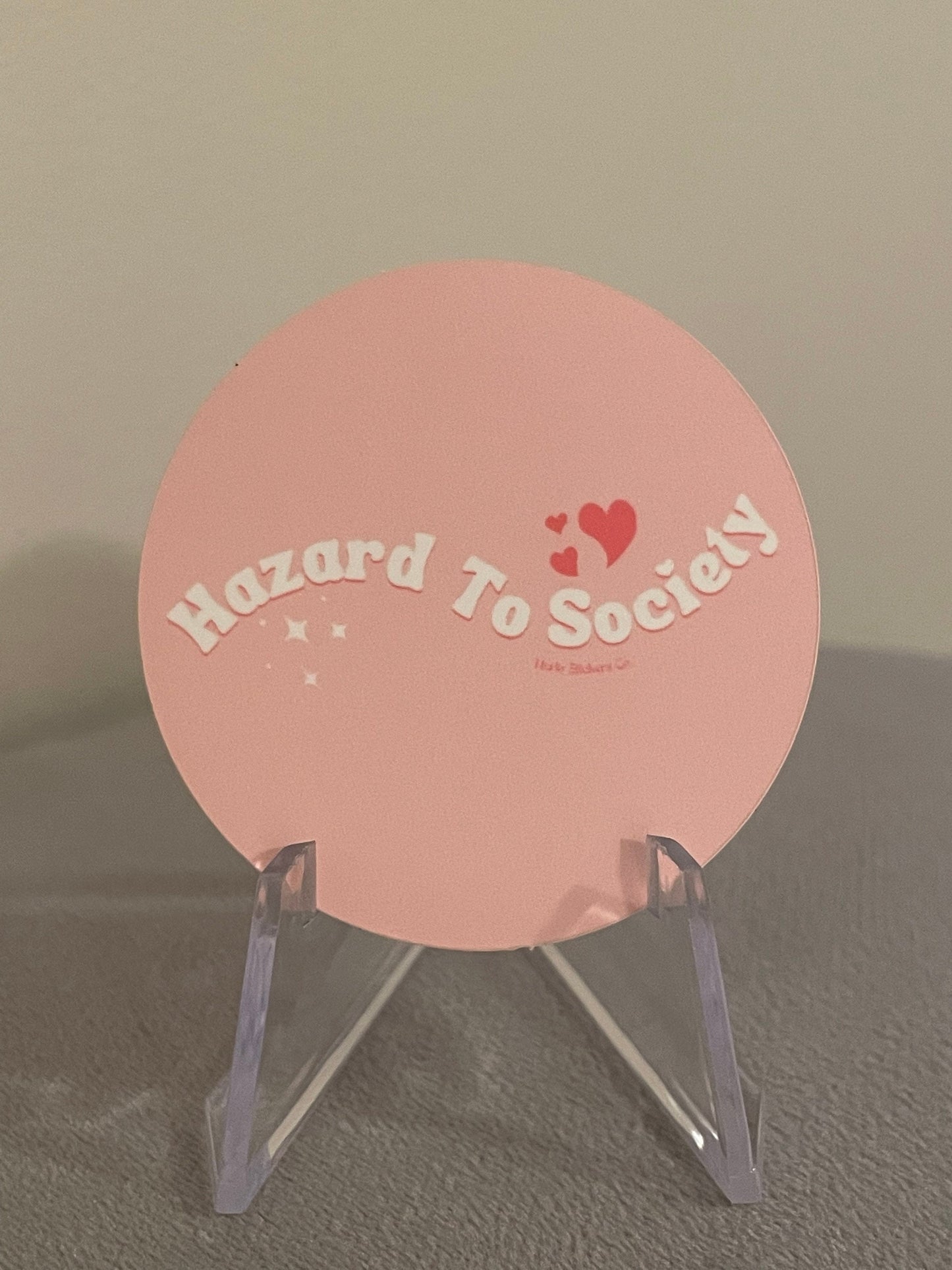 Hazard to Society sticker funny sticker for Laptops or waterbottles