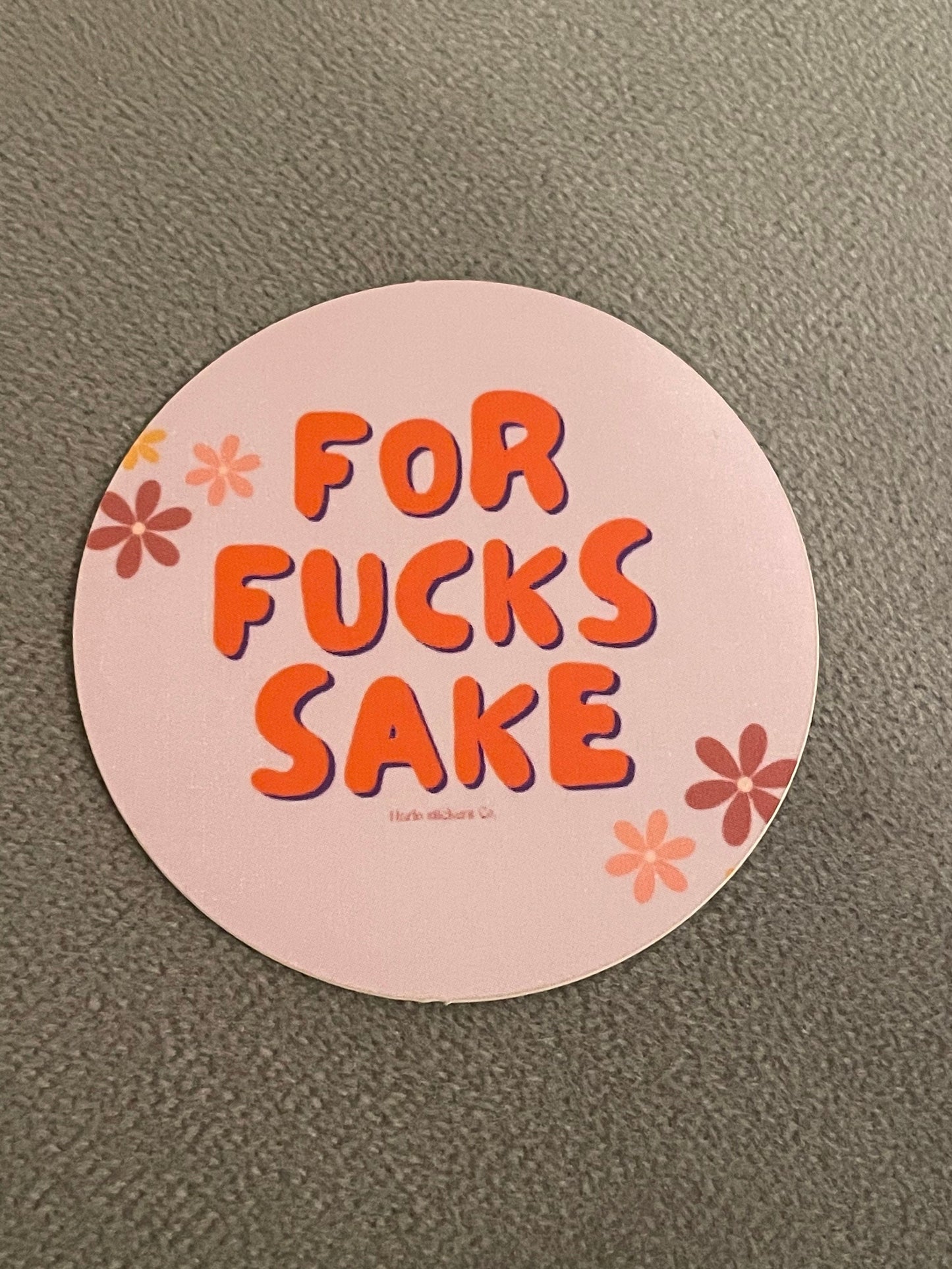 For Fucks sake sticker funny sticker pink sticker