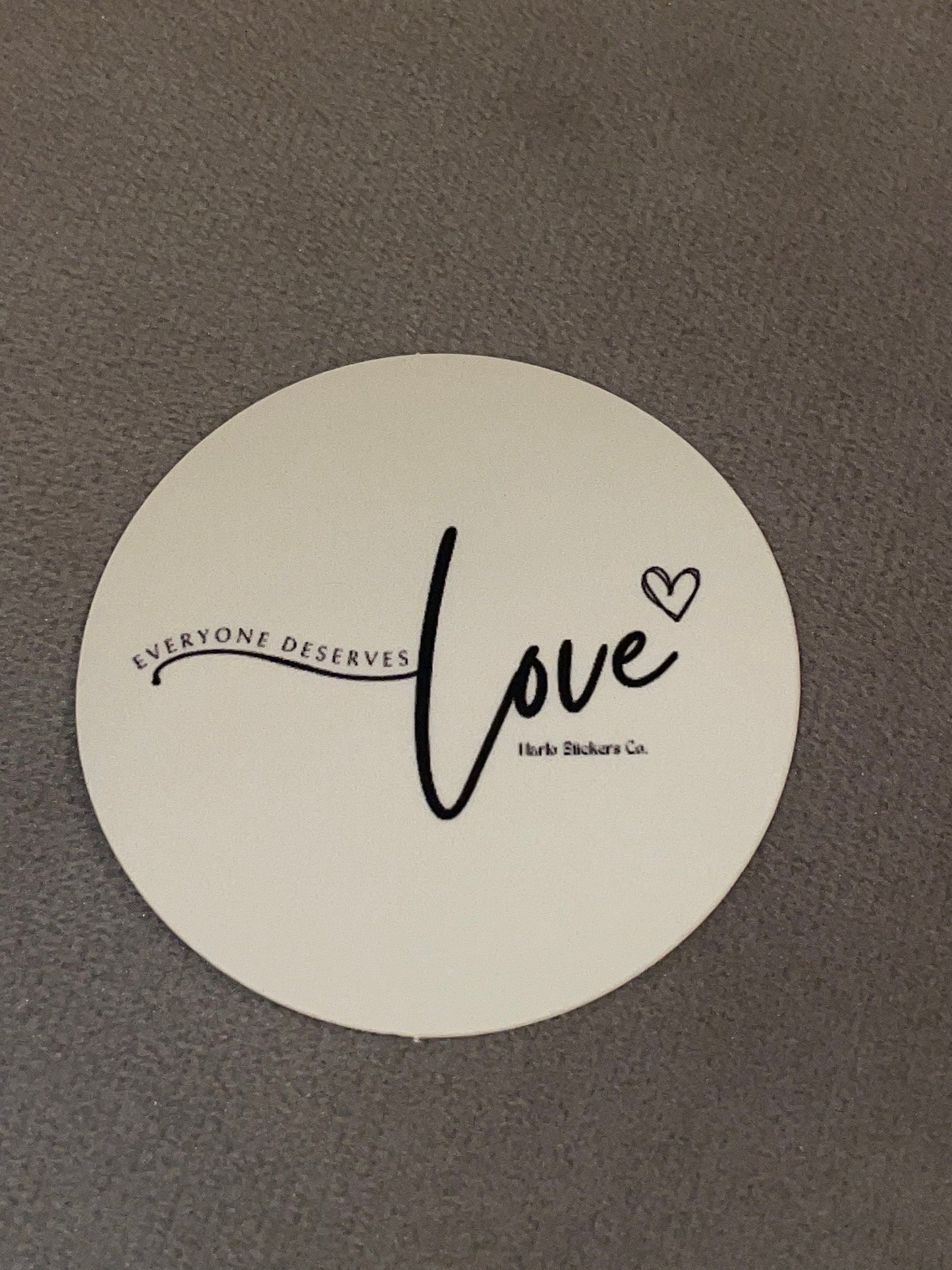 Everyone deserves love sticker